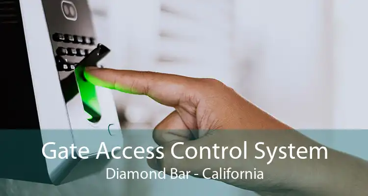 Gate Access Control System Diamond Bar - California