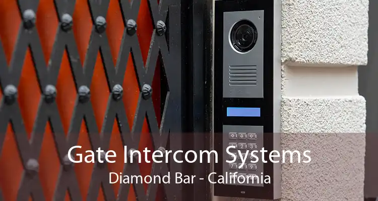 Gate Intercom Systems Diamond Bar - California